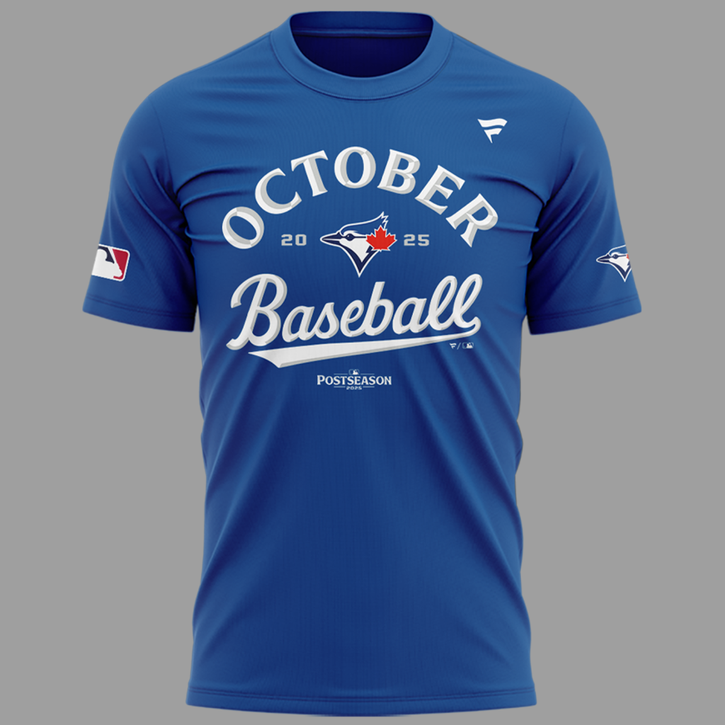 “Toronto Blue Jays October ” Limited Edition 2025 T-Shirt