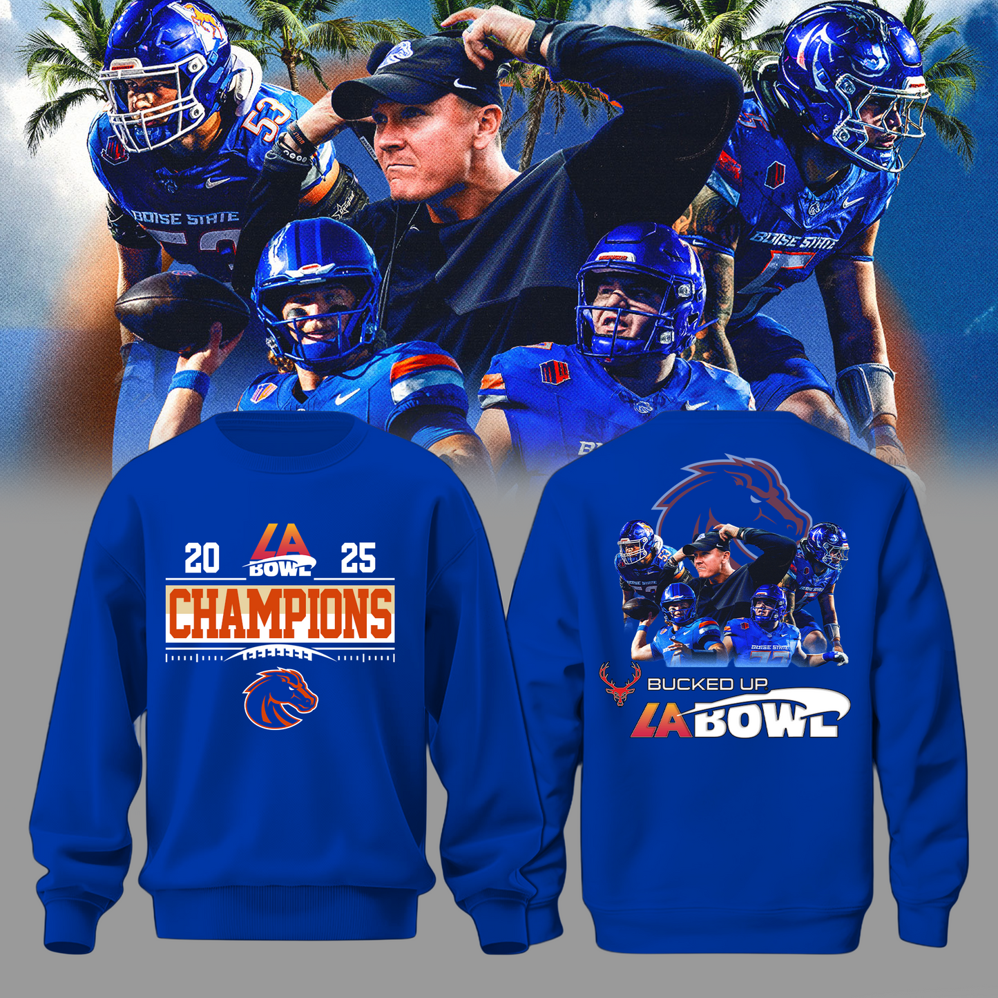 Boise State LA Bowl Champions Sweatshirt Blue Logo Back - Boise State Football Champions Sweatshirt Jogger Cap Combo - Twinkle My Toes Merch