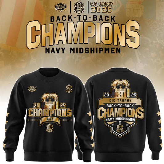 Navy Midshipmen Special Back to Back CIC trophy Champions 2025 Sweatshirt