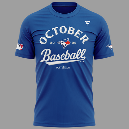 “Toronto Blue Jays October ” Limited Edition 2025 T-Shirt
