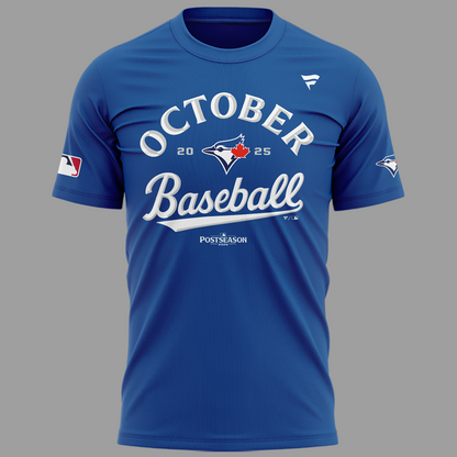 “Toronto Blue Jays October ” Limited Edition 2025 T-Shirt.