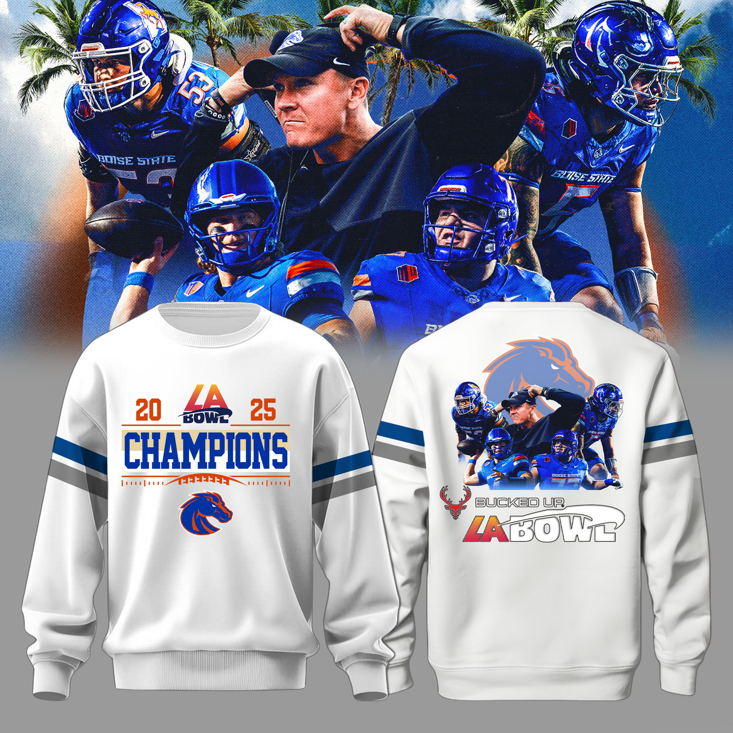 Boise State LA Bowl Champions White Sweatshirt Logo Back - Boise State Football Champions Sweatshirt Jogger Cap Combo - Twinkle My Toes Merch